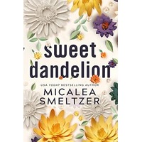 Sweet Dandelion by Micalea Smeltzer ePub