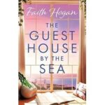 The Guest House by the Sea by Faith Hogan ePub