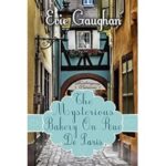 The Mysterious Bakery On Rue De Paris by Evie Gaughan ePub
