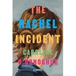 The Rachel Incident by Caroline O'Donoghue ePub
