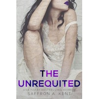 The Unrequited by Saffron A. Kent ePub