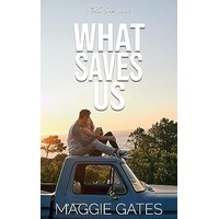What Saves Us by Maggie Gates ePub