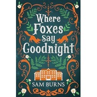 Where Foxes Say Goodnight by Sam Burns ePub