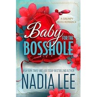 Baby for the Bosshole by Nadia Lee ePub