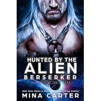 Hunted by the Alien Berserker by Mina Carter ePub