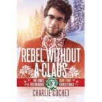 Rebel without a Claus by Charlie Cochet ePub