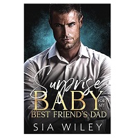Surprise Baby for my Best Friend's Dad by Sia Wiley