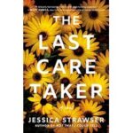 The Last Caretaker by Jessica Strawser ePub