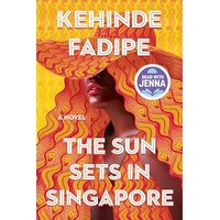 The Sun Sets in Singapore by Kehinde Fadipe ePub