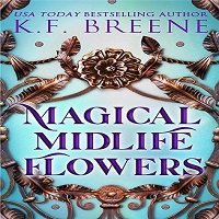 Magical Midlife Flowers by K.F. Breene ePub