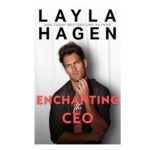 Enchanting The CEO by Layla Hagen