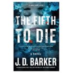 The Fifth To Die by J. D. Barker