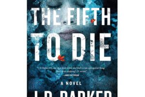 The Fifth To Die by J. D. Barker