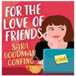 For the Love of Friends by Sara Goodman Confino ePub