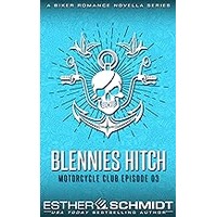 Blennies Hitch Motorcycle Club Episode 03 by Esther E. Schmidt ePub