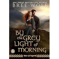 By the Grey Light of Morning by Bree Wolf (1)