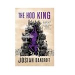 Hod King by Josiah Bancroft