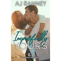 Imperfectly Yours by A.J. Ranney (1)