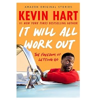It Will All Work Out by Kevin Hart