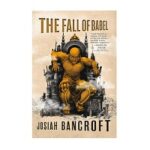 The Fall of Babel by Josiah Bancroft