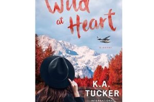 Wild at Heart by K.A. Tucker