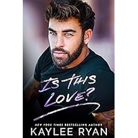Is This Love? by Kaylee Ryan ePub