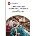 A Diamond for His Defiant Cinderella by Lorraine Hall ePub