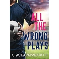 All The Wrong Plays by C.W. Farnsworth ePub