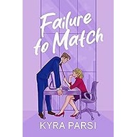 Failure to Match by Kyra Parsi ePub