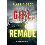 Girl, Remade by Blake Pierce ePub