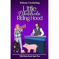 Little Etheldreda Riding Hood by Dakota Cockaday ePub