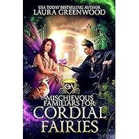 Mischievous Familiars For Cordial Fairies by Laura Greenwood ePub