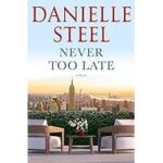 Never Too Late by Danielle Steel ePub