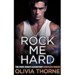 Rock Me Hard by Olivia Thorne ePub