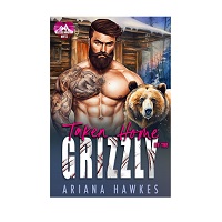Taken Home By The Grizzly by Ariana Hawkes