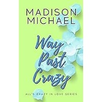 Way Past Crazy by Madison Michael ePub