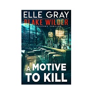 A Motive to Kill by Elle Gray