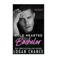 Cold Hearted Bachelor by Logan Chance