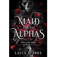 Maid for The Alphas by Layla Sparks