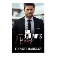Mr. Grump's Baby by Tiffany Barkley