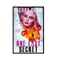 One Last Secret by Sierra Dean