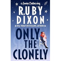 Only the Clonely by Ruby Dixon ePub