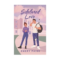 Sidelined Love by Emery Paige