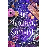 The Art of Avoiding Your Soulmate by Lola Glass ePub