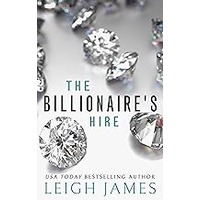 The Billionaire's Hire by Leigh James ePub