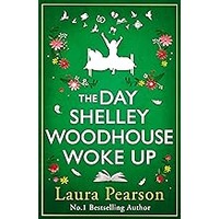 The Day Shelley Woodhouse Woke Up by Laura Pearson ePub