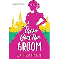 There Goes the Groom by Esther Hatch ePub