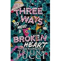 Three Ways to Mend a Broken Heart by Trilina Pucci ePub