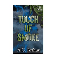Touch of Smoke by A.C. Arthur
