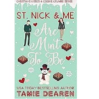 St. Nick and Me Are Mint to Be by Tamie Dearen